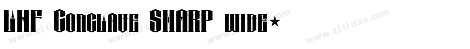 LHF Conclave SHARP wide字体转换